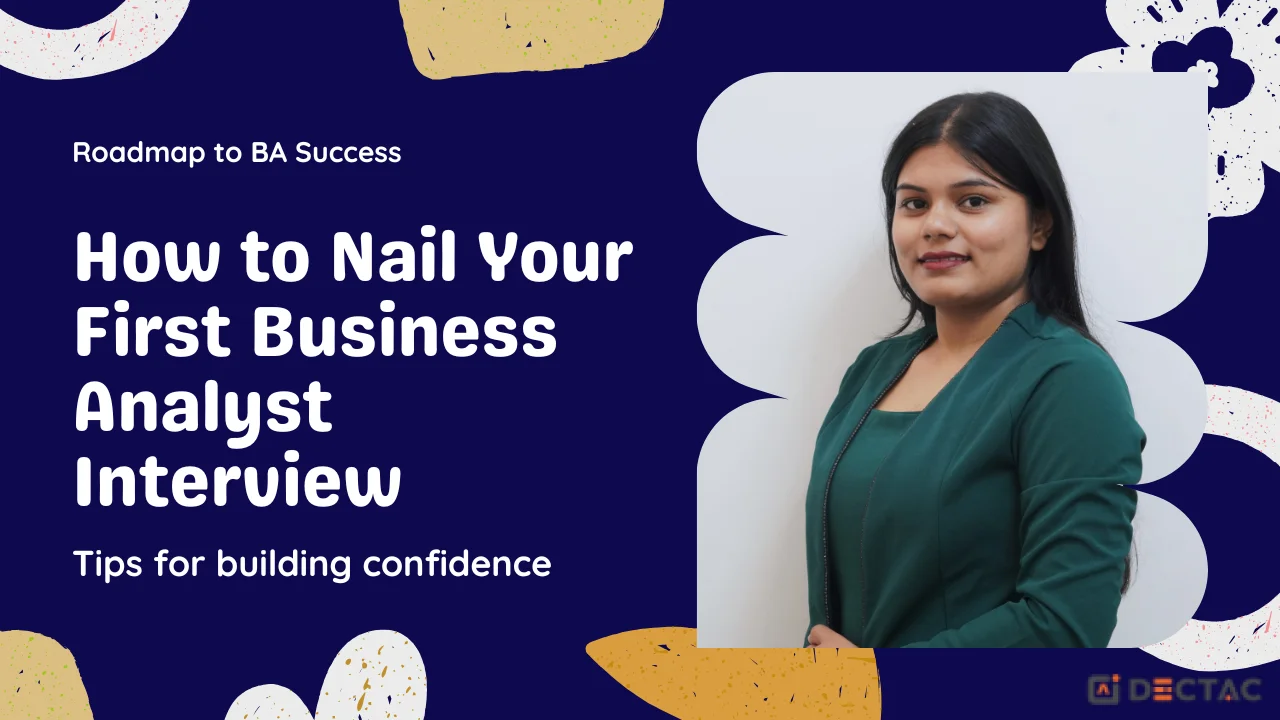 How to Crack Your First BA Interview with Confidence