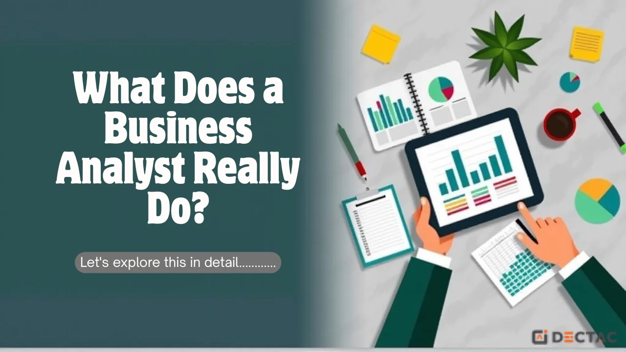 What Does a Business Analyst Really Do?